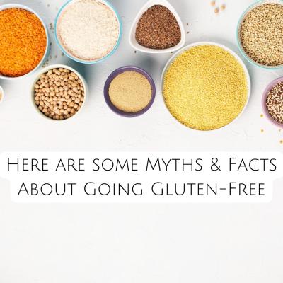 Myths and facts about going gluten-free
